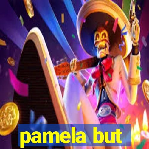 pamela but